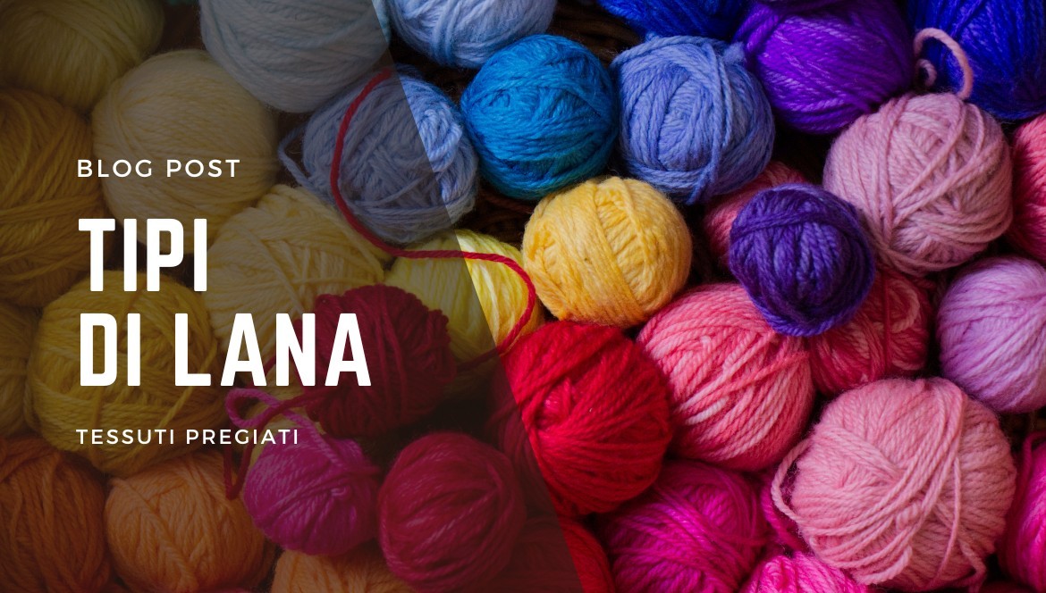 Types of Wool: all the Fine Qualities